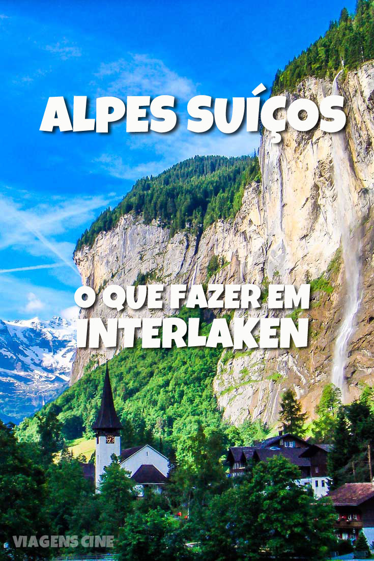 O que fazer em Interlaken, nos Alpes Suíços