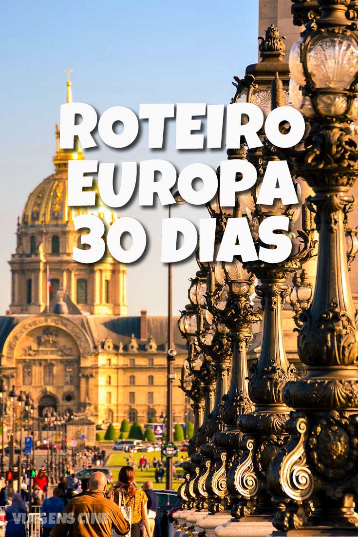 Roteiro Europa 30 Dias: França e Itália