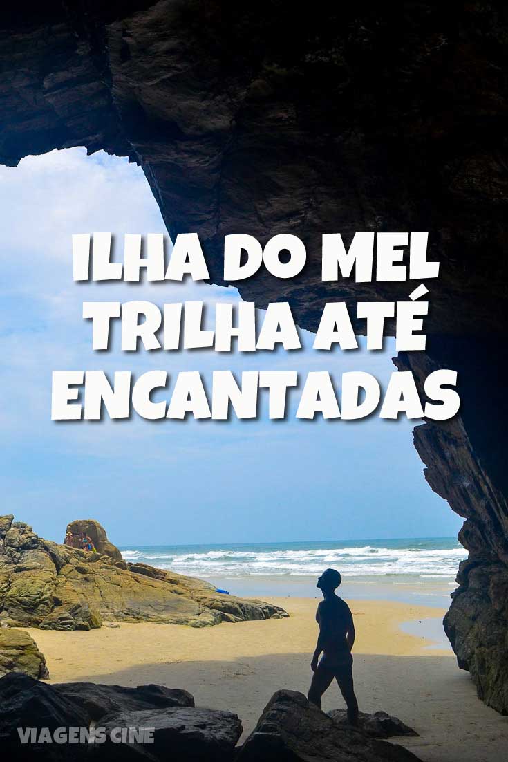 Ilha do Mel: Trilha de Nova Brasília até a Gruta de Encantadas