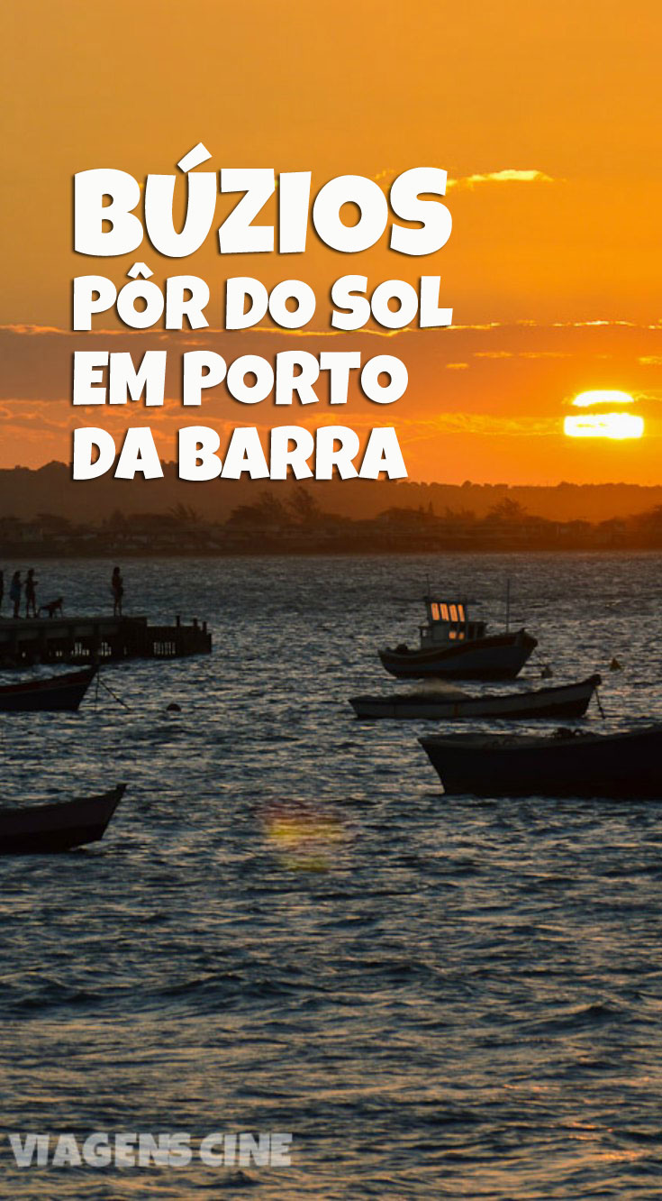 Búzios: Pôr do Sol em Porto da Barra e Melhores Restaurantes