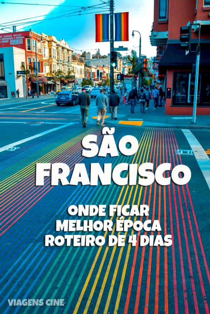 San Francisco - Dicas e Roteiro de Viagem: Como Chegar, Quando Ir e O que fazer