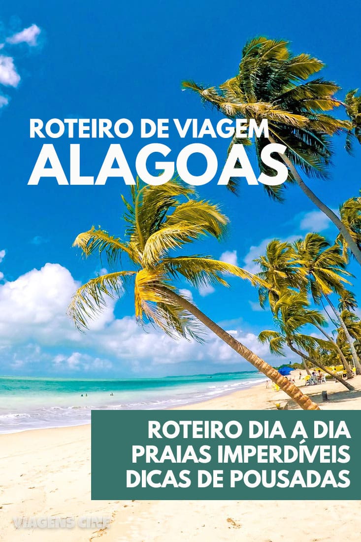 Alagoas: Dicas de Viagem e Roteiro de 7 a 10 Dias, incluindo as praias de Maceió, Maragogi e Praia do Gunga