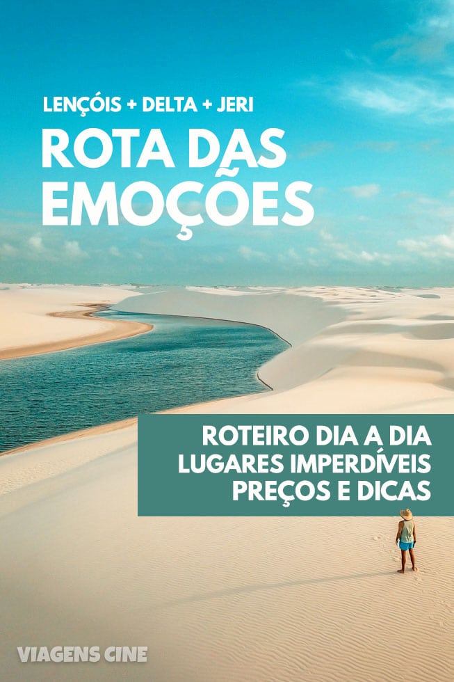 Rota das Emoções: Lençóis, Delta e Jeri - Dicas e Roteiro de Viagem