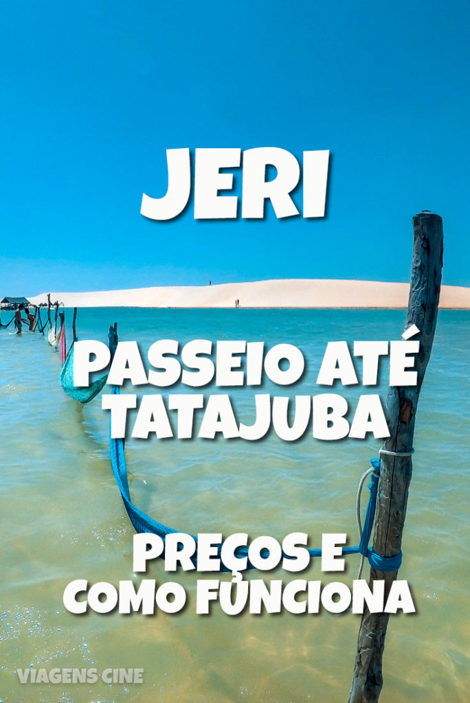 Passeios em Jericoacoara - Litoral Oeste: Tatajuba, Mangue Seco e Lagoa Grande