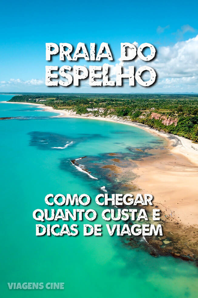 Praia do Espelho - Dicas de Viagem, Como Chegar, Quanto Custa e Dicas de Hotéis e Pousadas