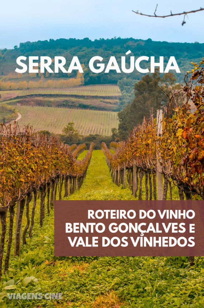 Serra Gaúcha: Roteiro do Vinho em Bento Gonçalves e Vale dos Vinhedos