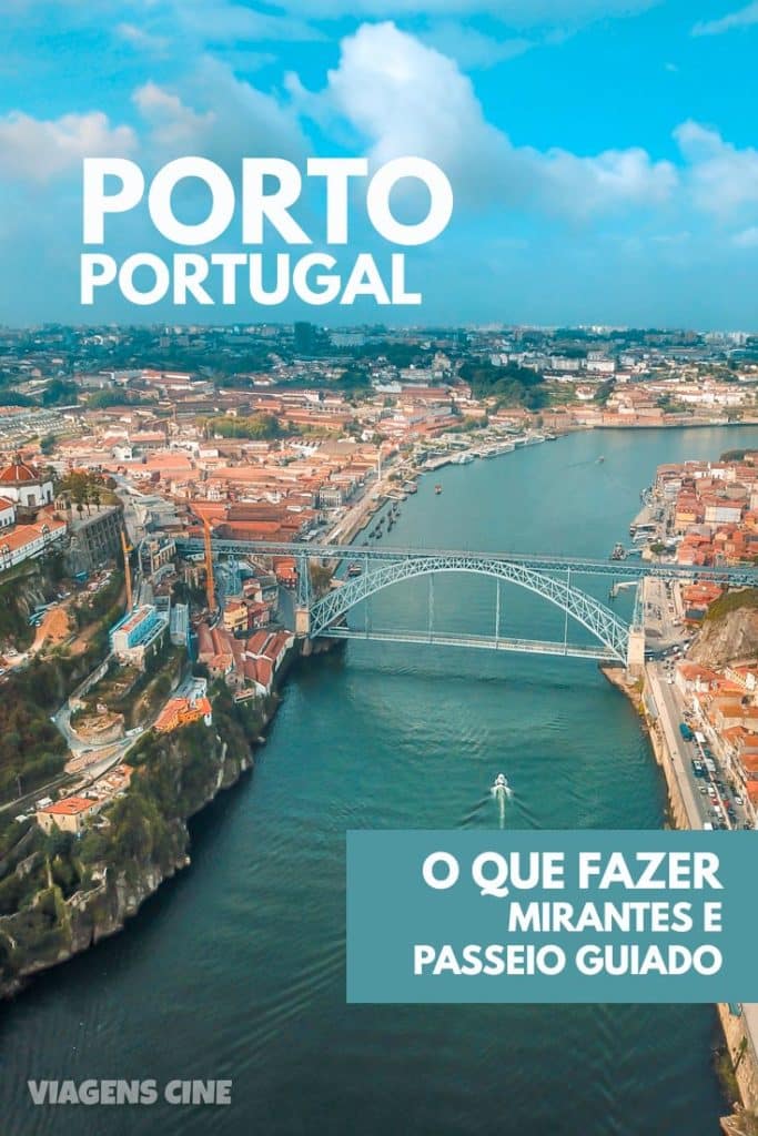 O que fazer em Porto: Um Tour Guiado pelos Mirantes e Igrejas