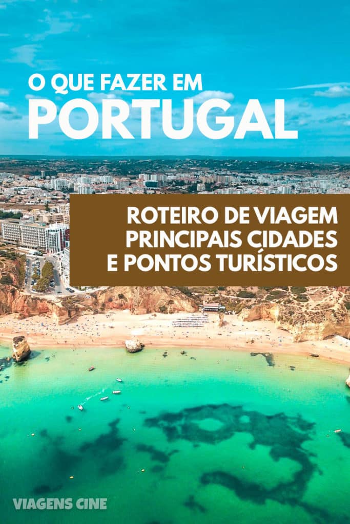 O que fazer em Portugal: Dicas e Roteiro de Viagem