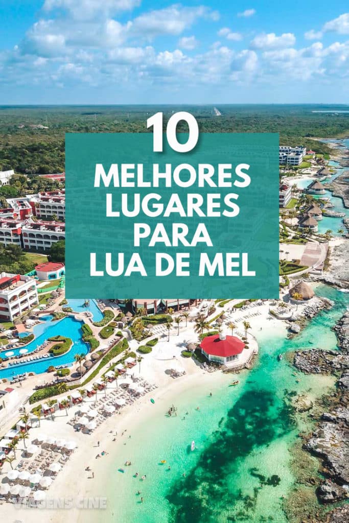 10 Lugares para Lua de Mel e no Brasil e no Exterior: Melhores Destinos e Hotéis