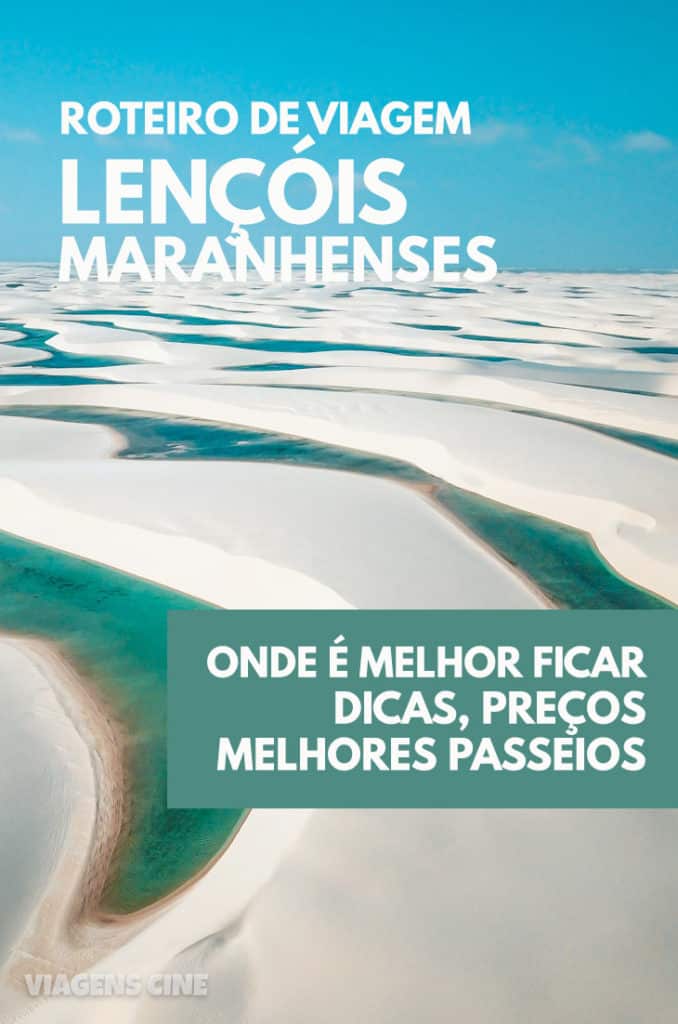 O que fazer nos Lençóis Maranhenses: Onde Ficar, Melhores Passeios e Roteiro de Viagem