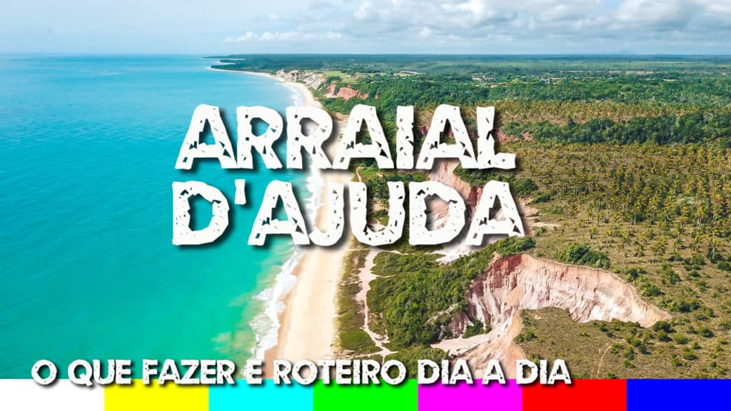 O que fazer em Arraial d'Ajuda - Bahia: Melhores Praias