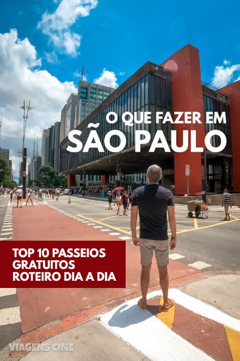 O que fazer em São Paulo: 10 Passeios Gratuitos e Roteiro de 7 Dias